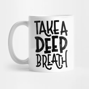 Take a Deep Breath Mug